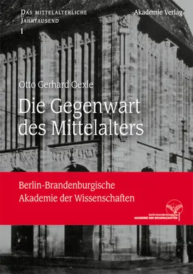 Oexle |  Die Gegenwart des Mittelalters | eBook | Sack Fachmedien