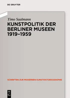 Saalmann |  Kunstpolitik der Berliner Museen 1919-1959 | eBook | Sack Fachmedien