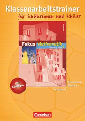 Wagner / Göttge-Piller / Höger |  Fokus Mathematik 6. Schuljahr. Klassenarbeitstrainer. Gymnasium Ausgabe N | Buch |  Sack Fachmedien