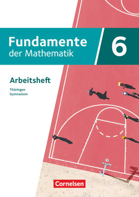  Fundamente der Mathematik 6. Schuljahr - Thüringen - Arbeitsheft mit Medien | Buch |  Sack Fachmedien