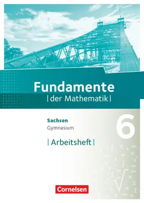  Fundamente der Mathematik 6. Schuljahr - Sachsen - Arbeitsheft mit Lösungen | Buch |  Sack Fachmedien