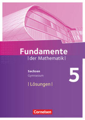  Fundamente der Mathematik 5. Schuljahr - Sachsen - Lösungen zum Schülerbuch | Buch |  Sack Fachmedien