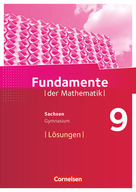  Fundamente der Mathematik 9. Schuljahr - Sachsen - Lösungen zum Schülerbuch | Buch |  Sack Fachmedien