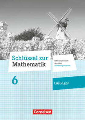 Berkemeier |  Schlüssel zur Mathematik 6. Schuljahr - Differenzierende Ausgabe Schleswig-Holstein - Lösungen zum Schülerbuch | Buch |  Sack Fachmedien