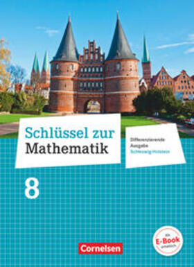 Cornetz / Koullen / Hecht |  Schlüssel zur Mathematik 8. Schuljahr - Differenzierende Ausgabe Schleswig-Holstein - Schülerbuch | Buch |  Sack Fachmedien