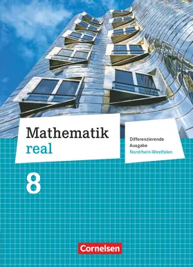 Cornetz / Koullen / Hecht |  Mathematik real 8. Schuljahr Schülerbuch. Differenzierende Ausgabe Nordrhein-Westfalen | Buch |  Sack Fachmedien