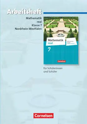  Mathematik real 7. Schuljahr. Arbeitsheft mit eingelegten Lösungen. Differenzierende Ausgabe Nordrhein-Westfalen | Buch |  Sack Fachmedien