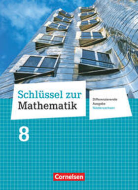 Cornetz / Koullen / Hecht |  Schlüssel zur Mathematik 8. Schuljahr. Schülerbuch. Differenzierende Ausgabe Niedersachsen | Buch |  Sack Fachmedien