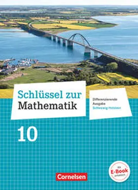 Berkemeier / Koullen / Gabriel |  Schlüssel zur Mathematik 10. Schuljahr - Differenzierende Ausgabe Schleswig-Holstein - Schülerbuch | Buch |  Sack Fachmedien