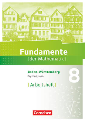  Fundamente der Mathematik 8. Schuljahr - Baden-Württemberg - Arbeitsheft mit Lösungen | Buch |  Sack Fachmedien