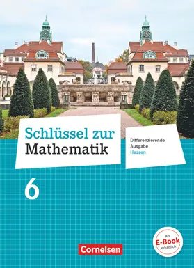 Berkemeier / Wennekers / Gabriel |  Schlüssel zur Mathematik 6. Schuljahr - Differenzierende Ausgabe Hessen - Schülerbuch | Buch |  Sack Fachmedien