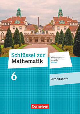  Schlüssel zur Mathematik 6. Schuljahr - Differenzierende Ausgabe Hessen - Arbeitsheft mit eingelegten Lösungen | Buch |  Sack Fachmedien