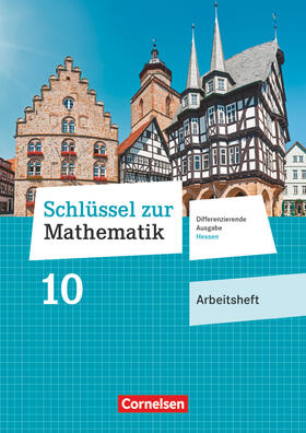  Schlüssel zur Mathematik 10. Schuljahr - Differenzierende Ausgabe Hessen - Arbeitsheft mit eingelegten Lösungen | Buch |  Sack Fachmedien