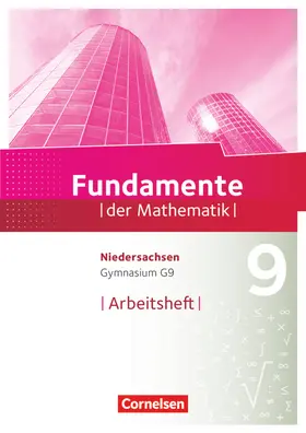  Fundamente der Mathematik 9. Schuljahr - Gymnasium Niedersachsen - Arbeitsheft mit Lösungen | Buch |  Sack Fachmedien