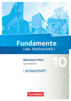  Fundamente der Mathematik 10. Schuljahr - Rheinland-Pfalz - Arbeitsheft mit Lösungen | Buch |  Sack Fachmedien