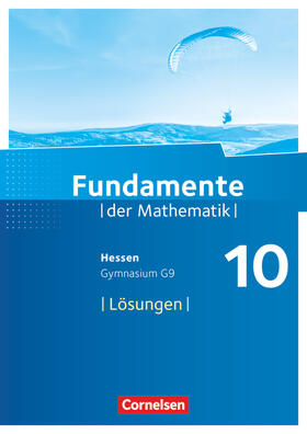  Fundamente der Mathematik 10. Schuljahr - Hessen -  Lösungen zum Schülerbuch | Buch |  Sack Fachmedien