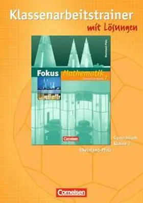 Nitschke / Uhl / Wagner |  Fokus Mathematik. Gymnasium Rheinland-Pfalz. 7. Schuljahr. Klassenarbeitstrainer mit eingelegten Musterlösungen | Buch |  Sack Fachmedien