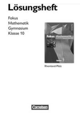 Birner / Bischof / Block |  Fokus Mathematik - Rheinland-Pfalz - Bisherige Ausgabe / 10. Schuljahr - Lösungen zum Schülerbuch | Buch |  Sack Fachmedien