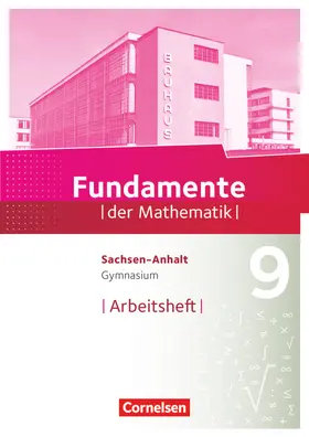  Fundamente der Mathematik 9. Schuljahr - Gymnasium Sachsen-Anhalt - Arbeitsheft mit Lösungen | Buch |  Sack Fachmedien