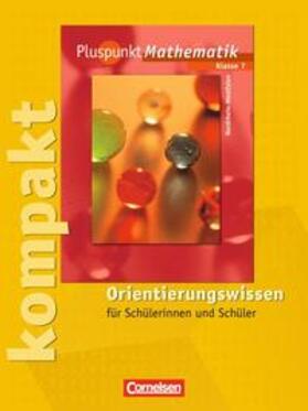 Abels / Albert / Bamberg |  Pluspunkt Mathematik - Kernlehrpläne Hauptschule Nordrhein-Westfalen / 7. Schuljahr - Pluspunkt kompakt - Orientierungswissen | Buch |  Sack Fachmedien