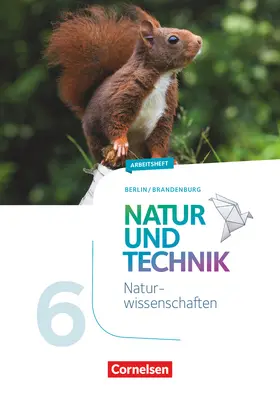 Wehser |  Natur und Technik 6. Schuljahr: Naturwissenschaften - Berlin/Brandenburg - Arbeitsheft | Buch |  Sack Fachmedien