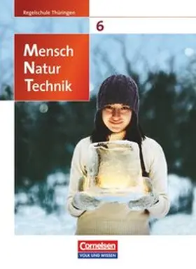 Bruns / Göbel / Ehrnsberger |  Mensch - Natur - Technik 6. Schuljahr. Schülerbuch. Regelschule Thüringen | Buch |  Sack Fachmedien