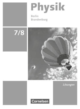 Best / Göbel / Greiner-Well |  Physik - Neue Ausgabe 7./8. Schuljahr - Berlin/Brandenburg - Lösungen zum Schülerbuch | Buch |  Sack Fachmedien