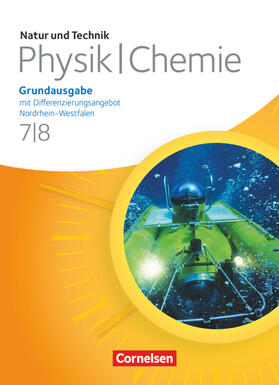 Beyer / Bresler / Heepmann |  Natur und Technik - Physik/Chemie 7./8. Schuljahr. Schülerbuch. Grundausgabe mit Differenzierungsangebot Nordrhein-Westfalen | Buch |  Sack Fachmedien