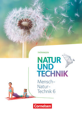 Schröder / Dendorfer / Pätzelt |  Natur und Technik 6. Schuljahr. Naturwissenschaften - Thüringen - Schülerbuch | Buch |  Sack Fachmedien