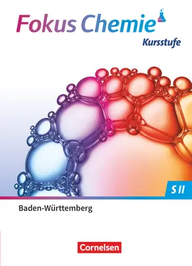 Stützel / Burgard / Fleischer |  Fokus Chemie Sekundarstufe II. Kursstufe - Baden-Württemberg - Schulbuch | Buch |  Sack Fachmedien