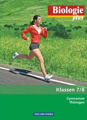 Handschuh / Bruns / Göbel |  Biologie plus 7./8. Schuljahr. Gymnasium Thüringen Schülerbuch | Buch |  Sack Fachmedien