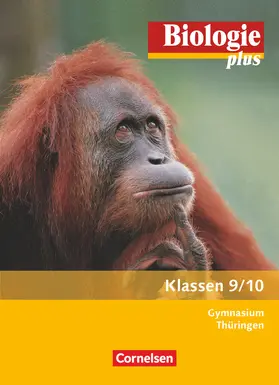 Bruns / Göbel / Budde | Biologie plus 9./10. Schuljahr. Schülerbuch. Gymnasium Thüringen | Buch | 978-3-06-011265-4 | sack.de