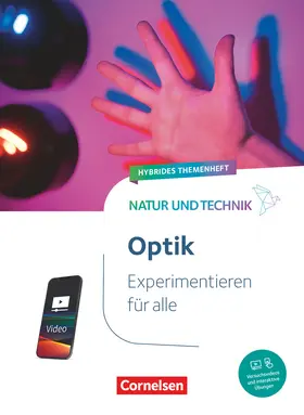 Lichtenberger / Mangold / Theis |  Natur und Technik - Naturwissenschaften - Experimentieren für alle - Optik | Buch |  Sack Fachmedien