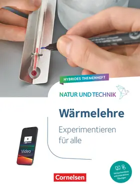 Bresler / Hundertmark / Lichtenberger |  Natur und Technik - Naturwissenschaften: Neubearbeitung - Experimentieren für alle - Hybrides Themenheft - Wärme | Buch |  Sack Fachmedien