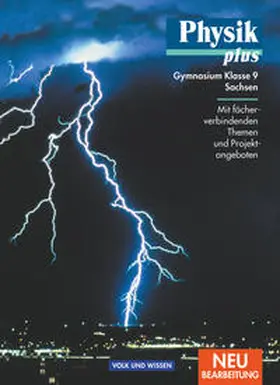 Mikelskis / Wilke / Otto |  Physik plus 9. Schuljahr. Schülerbuch. Gymnasium. Sachsen. Neubearbeitung | Buch |  Sack Fachmedien