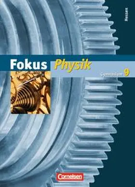 Boysen / Heise / Hilscher |  Fokus Physik  9. Schuljahr. Schülerbuch. Gymnasium Hessen | Buch |  Sack Fachmedien