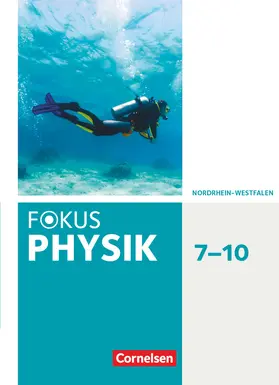 Burzin / Lichtenberger / Bühler |  Fokus Physik 7.-10. Schuljahr - Gymnasium Nordrhein-Westfalen G9 - Schülerbuch | Buch |  Sack Fachmedien