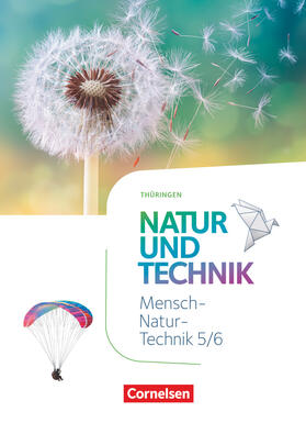 Göbel / Vopel |  Natur und Technik 5./6. Schuljahr. Naturwissenschaften - Thüringen - Schülerbuch | Buch |  Sack Fachmedien