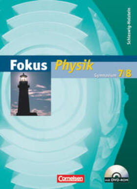 Schön / Lichtenberger / Schlichting |  Fokus Physik 7./8. Schuljahr. Schülerbuch mit DVD-ROM. Gymnasium Schleswig-Holstein | Buch |  Sack Fachmedien
