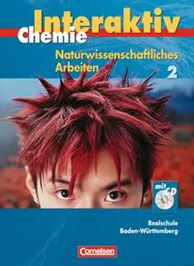 Alxneit / Kienast / Knobloch |  Chemie interaktiv - Realschule Baden-Württemberg - Naturwissenschaftliches Arbeiten / Band 2 - Schülerbuch mit CD-ROM | Buch |  Sack Fachmedien