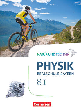 Bauer / Hörter / Hirschbolz |  Natur und Technik - Physik Band 8: Wahlpflichtfächergruppe I - Realschule Bayern - Schülerbuch | Buch |  Sack Fachmedien