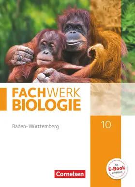 Hampl / Pohlmann / Marquarth |  Fachwerk Biologie 10. Schuljahr - Baden-Württemberg - Schülerbuch | Buch |  Sack Fachmedien