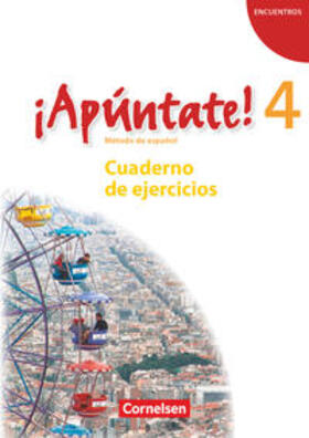  ¡Apúntate! - Ausgabe 2008 - Band 4 - Cuaderno de ejercicios mit Audios online | Buch |  Sack Fachmedien