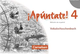  ¡Apúntate! - Ausgabe 2008 - Band 4 - Vokabeltaschenbuch | Buch |  Sack Fachmedien