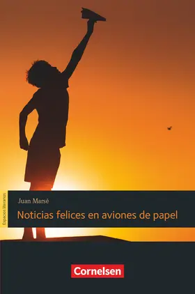 Peppel / Marsé | Espacios literarios B1 - Noticias felices en aviones de papel | Buch | 978-3-06-021938-4 | sack.de