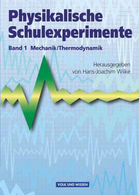 Jablko / Wilke / Krug |  Physikalische Schulexperimente 1 Mechanik / Thermodynamik | Buch |  Sack Fachmedien