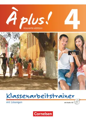 Raliarivony-Freytag / Wagner / Freytag |  À plus! Nouvelle édition. Band 4. Klassenarbeitstrainer mit Audio-CD | Buch |  Sack Fachmedien