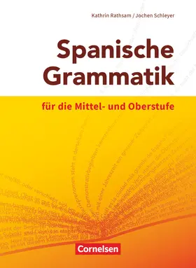 Rathsam / Schleyer |  Spanische Grammatik für die Mittel- und Oberstufe | Buch |  Sack Fachmedien