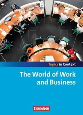 Maloney / Meyer / Otto |  Topics in Context / The World of Work and Business | Buch |  Sack Fachmedien