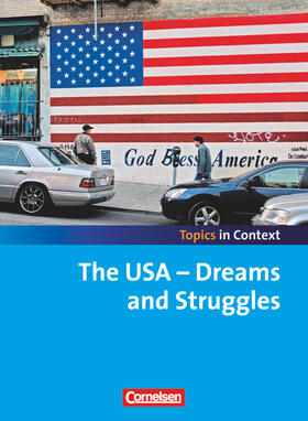 Derkow-Disselbeck / Schwarz / Otto |  Topics in Context: The USA - Dreams and Struggles | Buch |  Sack Fachmedien